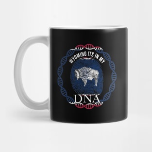 Wyoming Its In My DNA - Wyomingite Flag - Gift for Wyomingite From Wyoming Mug